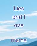 Lies and love